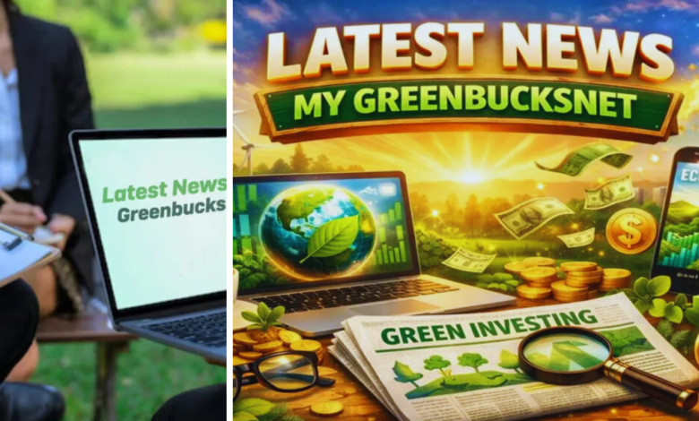 Latest News My GreenbucksNet